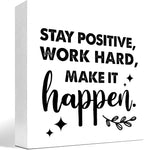 Positive Wood Box Sign Desk Decor,Stay Positive Work Hard Make It Happen Wood Plaque Signs,Rustic Wooden Block Sign Decor for Office Workplace Classroom Shelf Table Decoration C1072