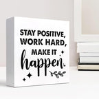 Positive Wood Box Sign Desk Decor,Stay Positive Work Hard Make It Happen Wood Plaque Signs,Rustic Wooden Block Sign Decor for Office Workplace Classroom Shelf Table Decoration C1072