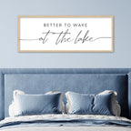 SRSZHIYUE Better To Wake At The Lake Wall Decor Above Bed Sign 32"×12" for Lake House Bedroom Over Bed Large Wood Framed Wall Hanging Art (Wood)