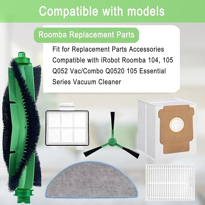 Replacement Parts Accessories Compatible with iRobot Roomba 104,105 Vac/Combo,Q052 Vac/Combo Q0520 105 Essential Vacuum Cleaner,2 Roller Brushes 6 Filters 1 Pre-Filter 4 Mop Pads 6 Side Brushes 6 Bags