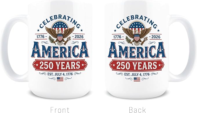 America 250 Coffee Mug, 250 Anniversary USA Coffee Mug, 250th Anniversary USA Cup, 15 oz Ceramic Patriotic Cups, America Gifts, Patriotic Gift, Independence Day, 4th of July