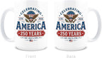 America 250 Coffee Mug, 250 Anniversary USA Coffee Mug, 250th Anniversary USA Cup, 15 oz Ceramic Patriotic Cups, America Gifts, Patriotic Gift, Independence Day, 4th of July